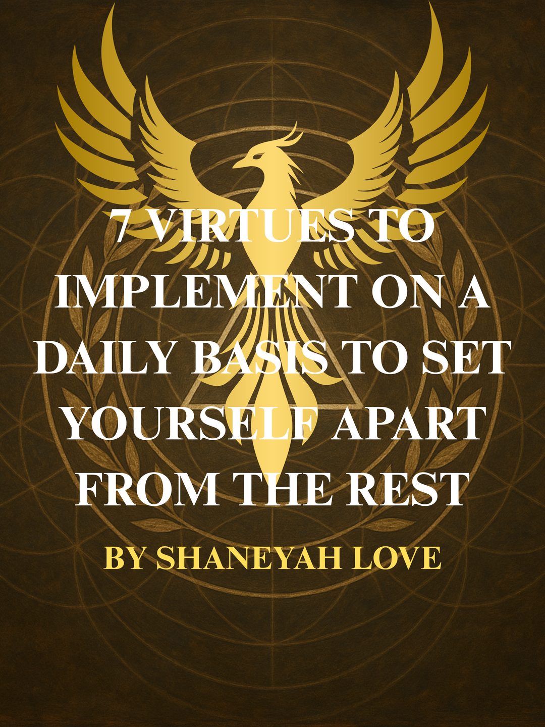 7 Virtues to Implement on a Daily Basis to Set Yourself Apart from the Rest | Radical Shifts for Extraordinary People