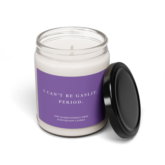 I Can't Be Gaslit. Period. Scented Soy Candle