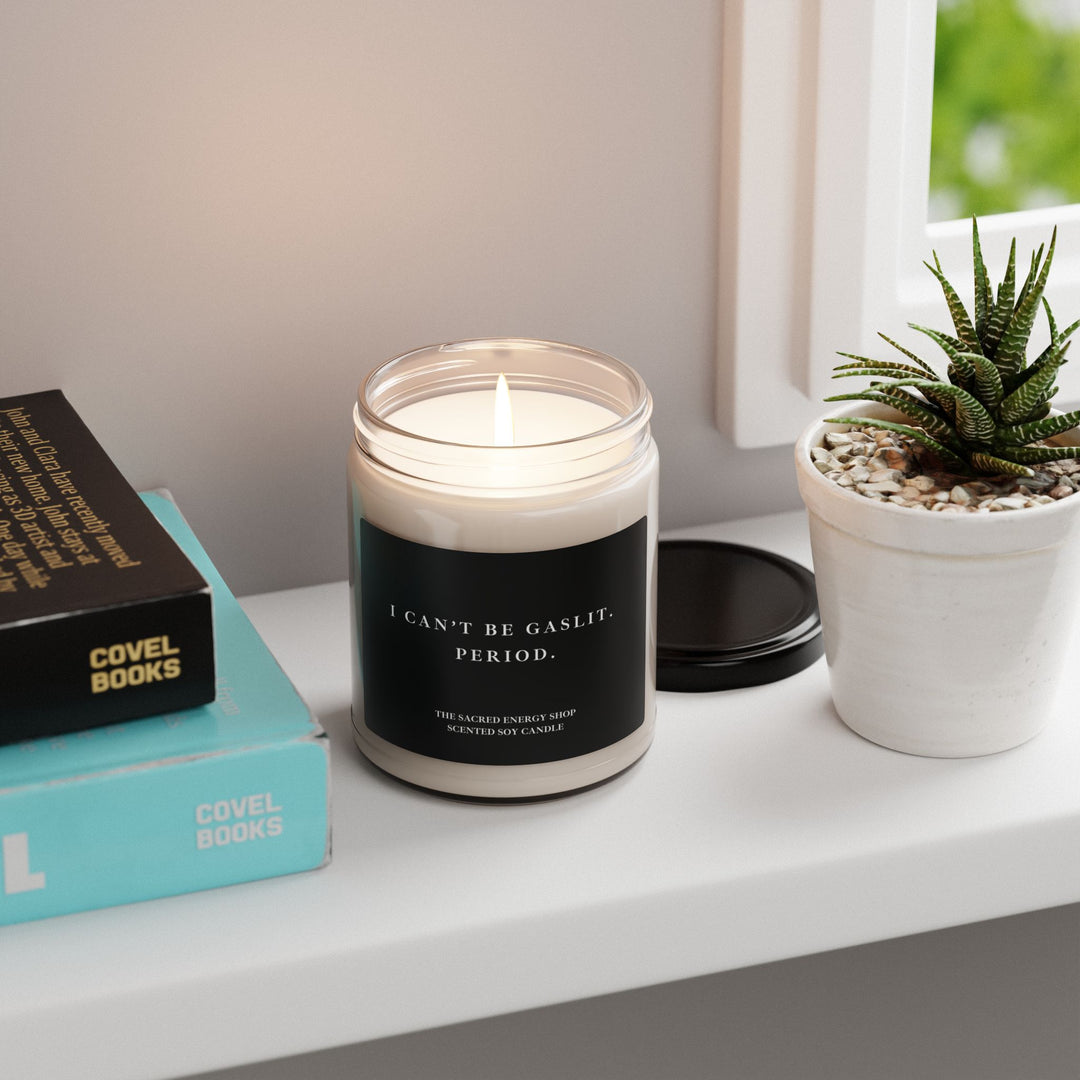 I Can't Be Gaslit. Period. Scented Soy Candle