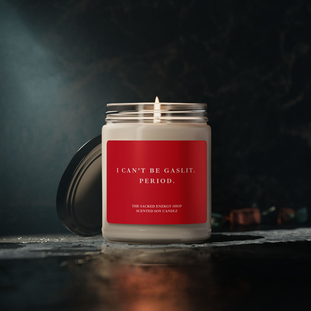 I Can't Be Gaslit. Period. Scented Soy Candle