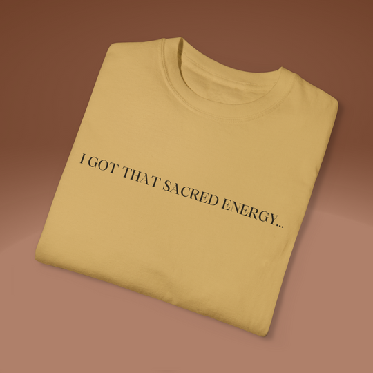 I Got That Sacred Energy Unisex T-Shirt | Spiritual Apparel for Mindfulness Meditation & Positive Vibes | Gift for Healers Lightworkers Shamans and Yogis