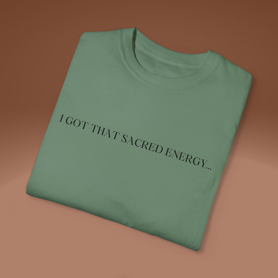 I Got That Sacred Energy Unisex T-Shirt | Spiritual Apparel for Mindfulness Meditation & Positive Vibes | Gift for Healers Lightworkers Shamans and Yogis